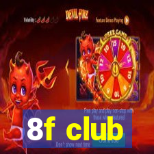 8f club